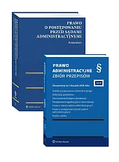 PAKIET: Prawo o postępowaniu przed sądami administracyjnymi. Komentarz + Prawo administracyjne. Zbiór przepisów